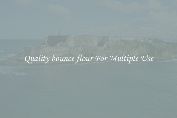 Quality bounce flour For Multiple Use