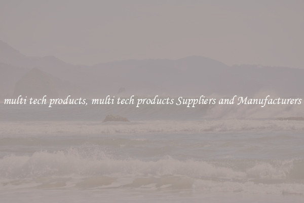 multi tech products, multi tech products Suppliers and Manufacturers