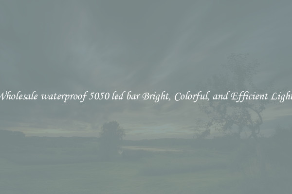 Wholesale waterproof 5050 led bar Bright, Colorful, and Efficient Lights
