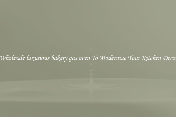 Wholesale luxurious bakery gas oven To Modernize Your Kitchen Decor