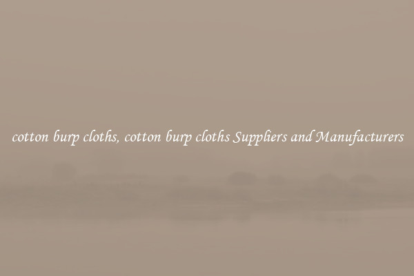 cotton burp cloths, cotton burp cloths Suppliers and Manufacturers
