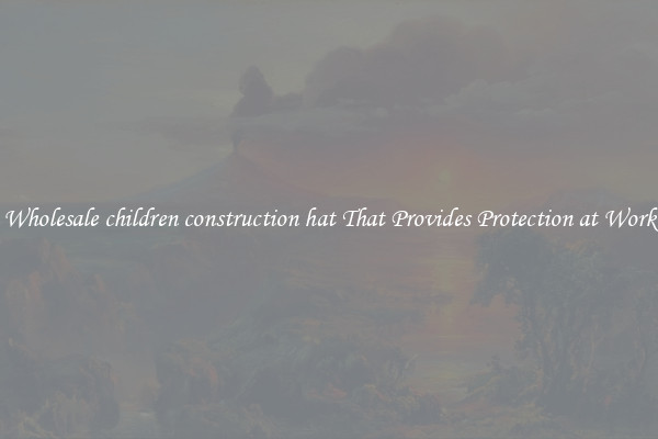 Wholesale children construction hat That Provides Protection at Work