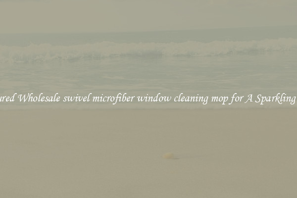 Featured Wholesale swivel microfiber window cleaning mop for A Sparkling Floor