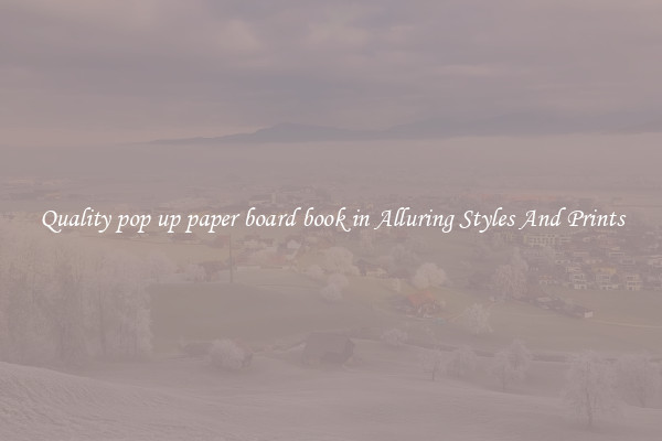 Quality pop up paper board book in Alluring Styles And Prints
