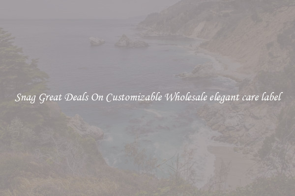 Snag Great Deals On Customizable Wholesale elegant care label