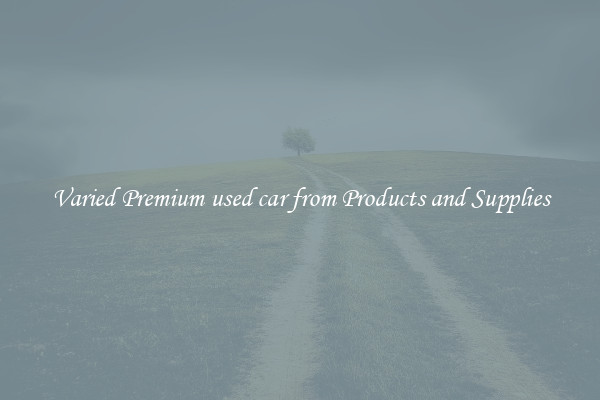 Varied Premium used car from Products and Supplies