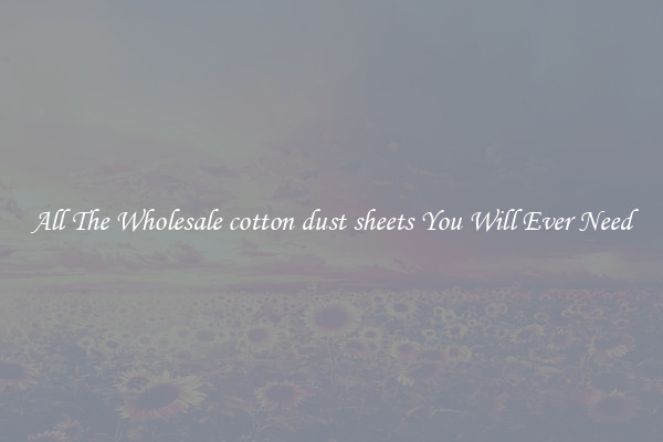 All The Wholesale cotton dust sheets You Will Ever Need