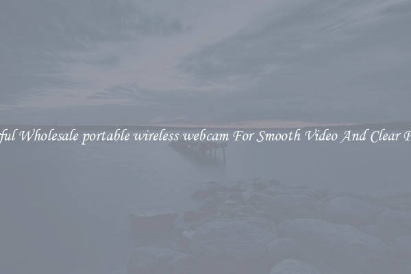 Powerful Wholesale portable wireless webcam For Smooth Video And Clear Pictures