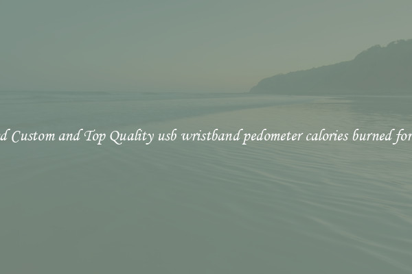 Find Custom and Top Quality usb wristband pedometer calories burned for All