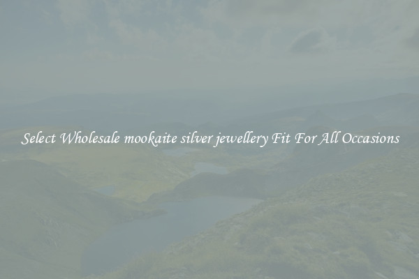Select Wholesale mookaite silver jewellery Fit For All Occasions