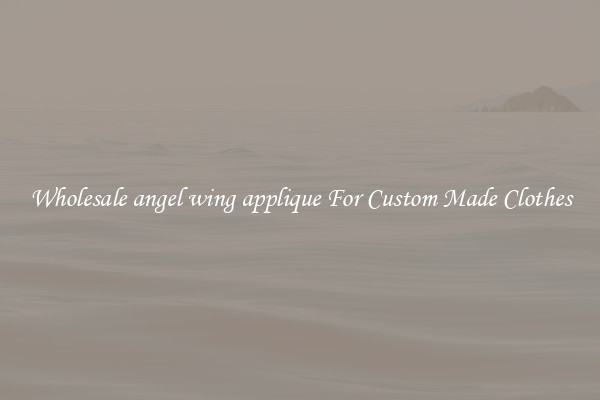 Wholesale angel wing applique For Custom Made Clothes