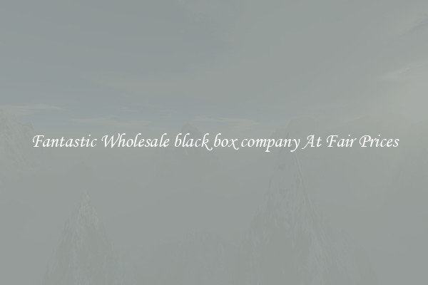 Fantastic Wholesale black box company At Fair Prices